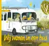 WIJ WONEN IN EEN BUS