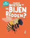 WAAROM MOETEN WE DE BIJEN REDDEN?