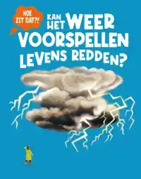 KAN HET WEER VOORSPELLEN LEVENS REDDEN?