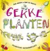 GEKKE PLANTEN