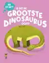 IS DIT DE GROOTSTE DINOSAURUS OOIT?