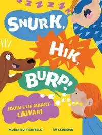 SNURK, HIK, BURP!