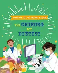 BEROEPEN DIE ONS GEZOND HOUDEN: VAN CHIRURG TOT DIETIST