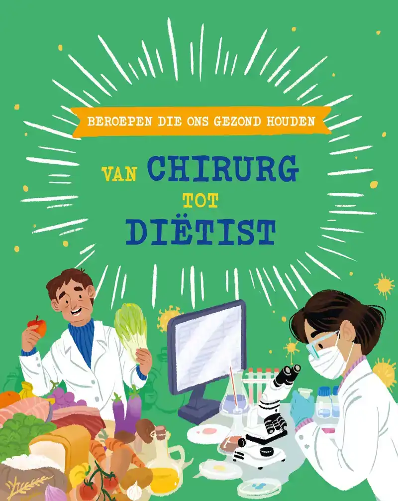 BEROEPEN DIE ONS GEZOND HOUDEN: VAN CHIRURG TOT DIETIST