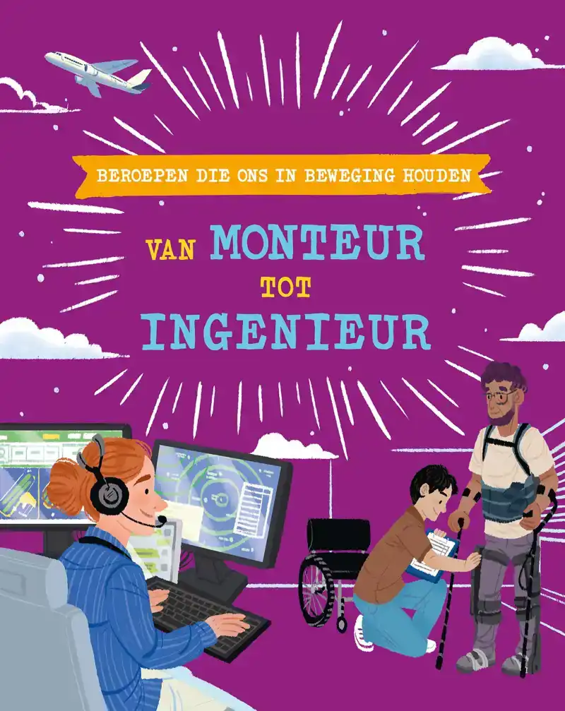 BEROEPEN DIE ONS IN BEWEGING HOUDEN: VAN MONTEUR TOT INGENIE