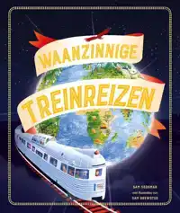 WAANZINNIGE TREINREIZEN