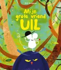 MIJN GROTE VRIEND UIL