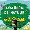 BESCHERM DE NATUUR!