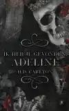 IK HEB JE GEVONDEN, ADELINE!
