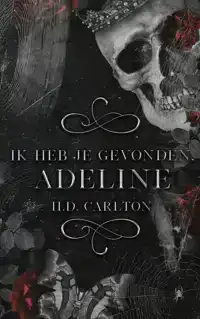 IK HEB JE GEVONDEN, ADELINE!
