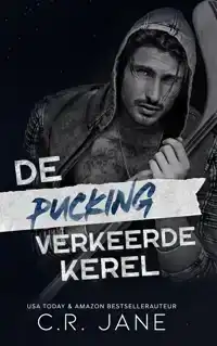 DE PUCKING VERKEERDE KEREL