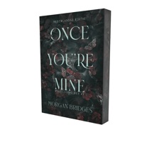 ONCE YOU'RE MINE