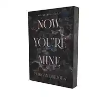 NOW YOU'RE MINE
