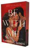 BE WITH ME