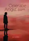 OPERATIE ANGST
