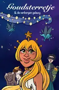 GOUDSTERRETJE EN DE VERBORGEN GALAXY