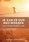 JE KAN ER OUD MEE WORDEN