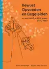BEWUST OPVOEDEN EN BEGELEIDEN