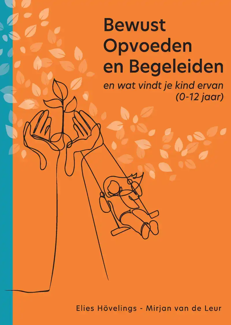 BEWUST OPVOEDEN EN BEGELEIDEN