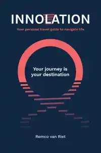 INNOLATION: YOUR JOURNEY IS YOUR DESTINATION