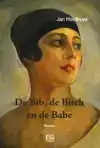 DE BIB, DE BITCH EN DE BABE