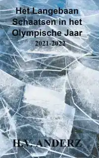 HET LANGEBAAN SCHAATSEN IN HET OLYMPISCHE JAAR
