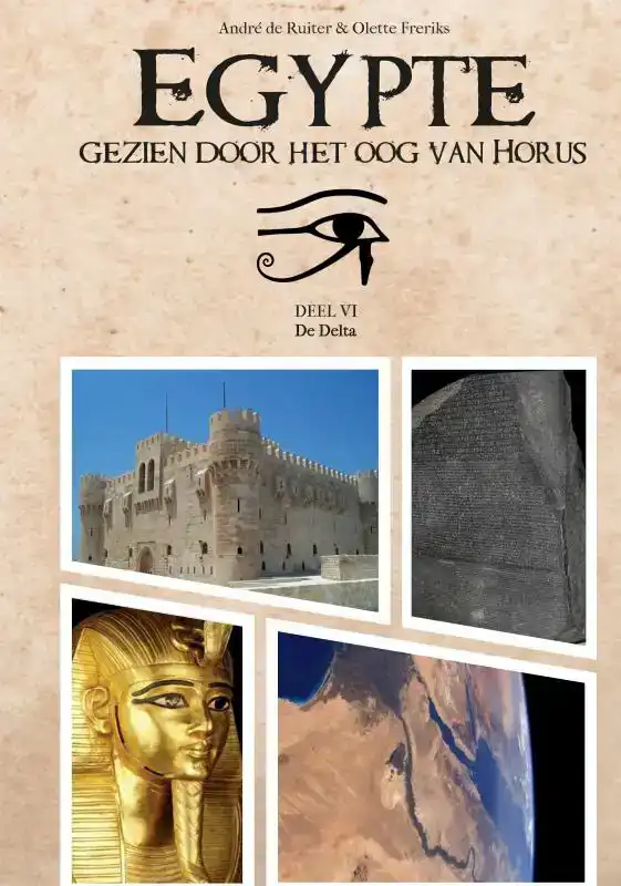 EGYPTE, GEZIEN DOOR HET OOG VAN HORUS.