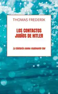 LOS CONTACTOS JUDIOS DE HITLER