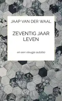 ZEVENTIG JAAR LEVEN