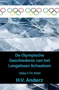 DE OLYMPISCHE GESCHIEDENIS VAN HET LANGEBAAN SCHAATSEN