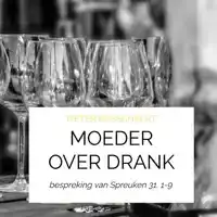 MOEDER OVER DRANK