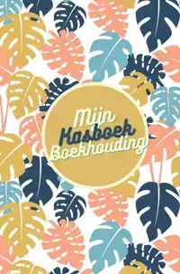 MIJN KASBOEK BOEKHOUDING