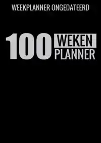 WEEKPLANNER ONGEDATEERD (A4) - 100 WEKEN PLANNER - WEEKPLANN