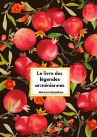 LE LIVRE DES LEGENDES ARMENIENNES