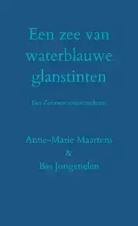 EEN ZEE VAN WATERBLAUWE GLANSTINTEN