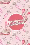 RECEPTENBOEK INVULBOEK: MIJN RECEPTEN BEWAREN