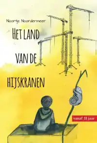 HET LAND VAN DE HIJSKRANEN