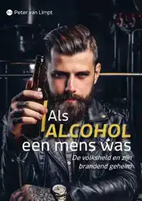 ALS ALCOHOL EEN MENS WAS