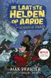 DE LAATSTE HELDEN OP AARDE EN HET KOSMISCHE KWAAD