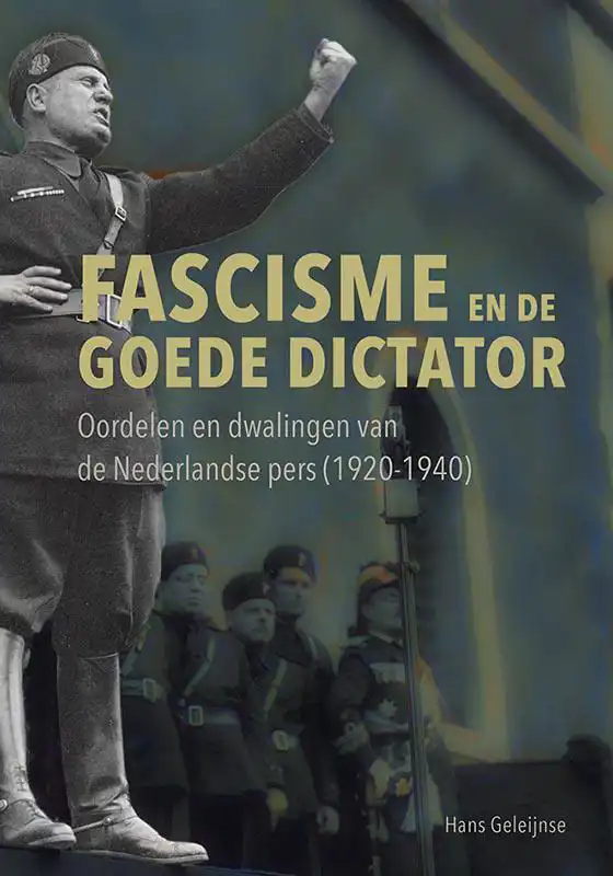 FASCISME EN DE GOEDE DICTATOR