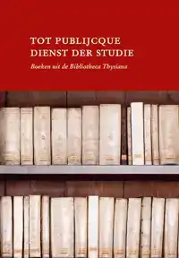 TOT PUBLIJCQUE DIENST DER STUDIE