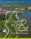 DE DAM BIJ WIJK EN HET KROMME RIJNGEBIED IN DE MIDDELEEUWEN