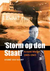 'STORM OP DEN STAAT!' ARNOLD MEIJER (1905-1965)