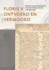 FLORIS V ONTVOERD EN VERMOORD