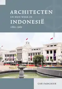 ARCHITECTEN EN HUN WERK IN INDONESIE