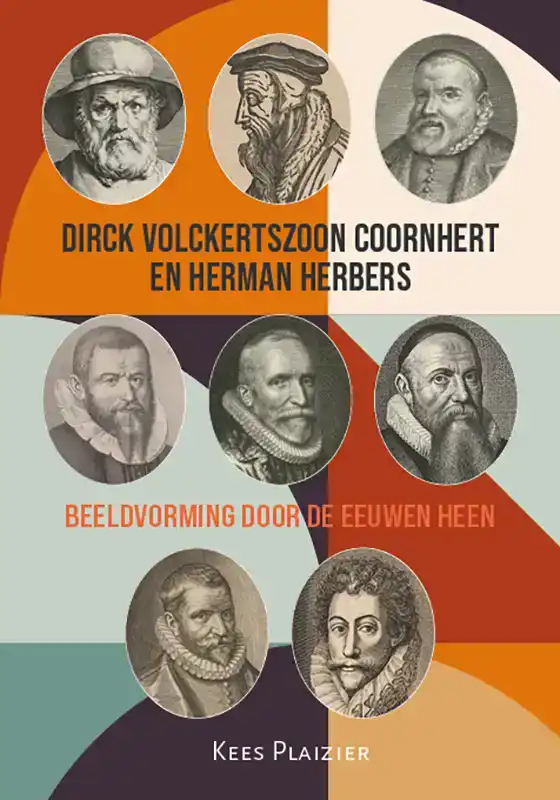 DIRCK VOLCKERTSZOON COORNHERT EN HERMAN HERBERS