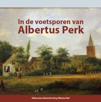 IN DE VOETSPOREN VAN ALBERTUS PERK