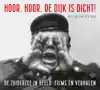 HOOR, HOOR, DE DIJK IS DICHT