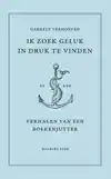 IK ZOEK GELUK IN DRUK TE VINDEN