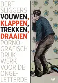 VOUWEN, KLAPPEN, TREKKEN, DRAAIEN